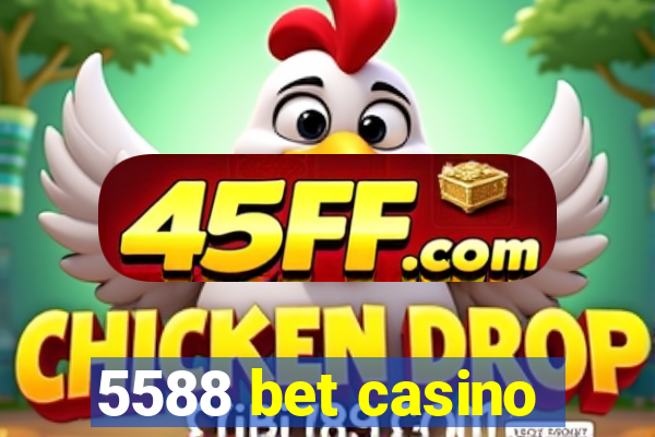 5588 bet casino